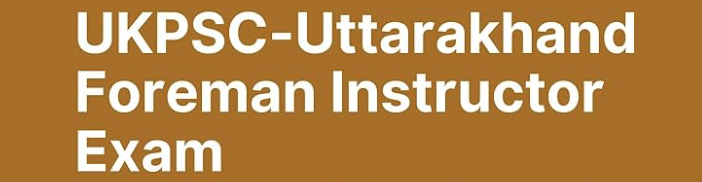 UKPSC ITI Foreman Instructor Anudeshak Admit Card 2024 Exam Date