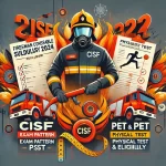 CISF Fireman Constable Syllabus 2024 Exam Pattern, PST PET & Physical Test Eligibility Details