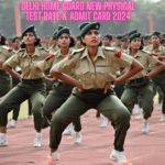 Delhi Home Guard New Physical Test Date & Admit Card 2024 (Race & Height Details)