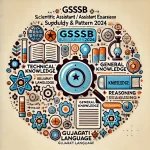 GSSSB Scientific Assistant : Assistant Examiner Syllabus & Exam Pattern 2024